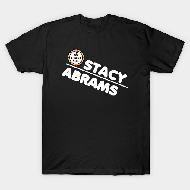 Thank You Stacy Abrams T-Shirt by EslamMohmmad